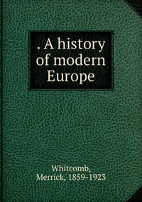 . A history of modern Europe