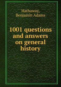 1001 questions and answers on general history