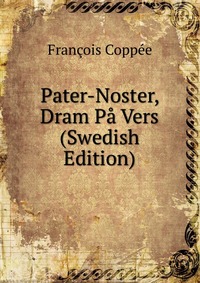 Pater-Noster, Dram Pa Vers (Swedish Edition)