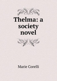 Thelma: a society novel