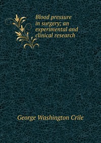 Blood pressure in surgery; an experimental and clinical research