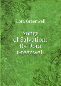 Songs of Salvation: By Dora Greenwell