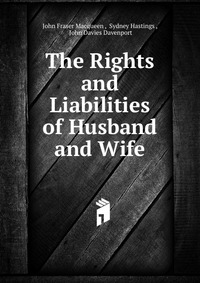 The Rights and Liabilities of Husband and Wife