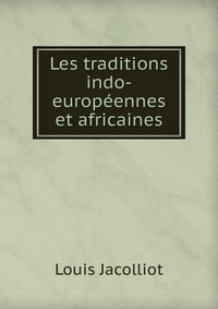 Les traditions indo-europeennes et africaines