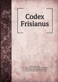 Snorri Sturluson - «Codex Frisianus»