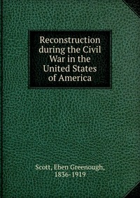 Reconstruction during the Civil War in the United States of America