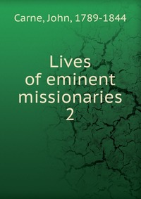 Lives of eminent missionaries