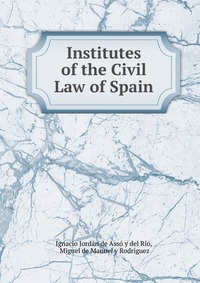 Institutes of the Civil Law of Spain