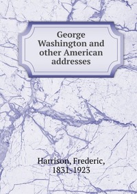 George Washington and other American addresses