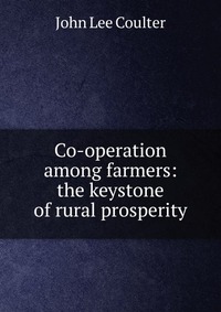 Co-operation among farmers: the keystone of rural prosperity