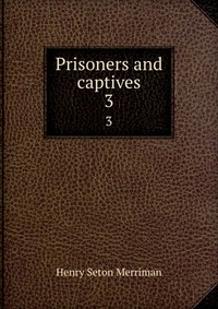 Prisoners and captives