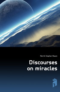 Discourses on miracles