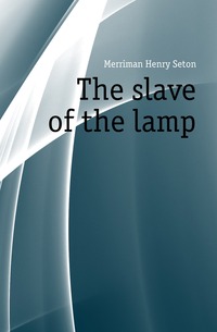 The slave of the lamp