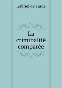 La criminalite comparee