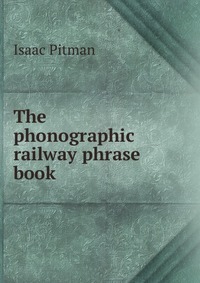 The phonographic railway phrase book