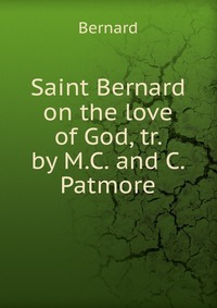 Saint Bernard on the love of God