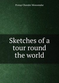 Sketches of a tour round the world