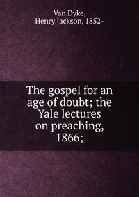 The gospel for an age of doubt