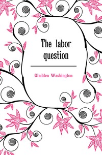 The labor question