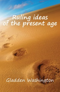 Ruling ideas of the present age