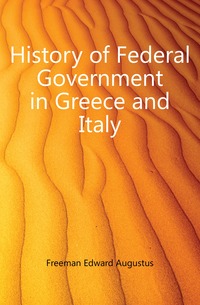 History of Federal Government in Greece and Italy