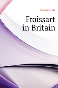 Froissart in Britain