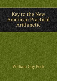 Key to the New American Practical Arithmetic