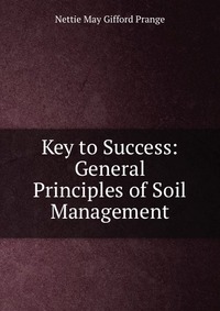 Key to Success: General Principles of Soil Management