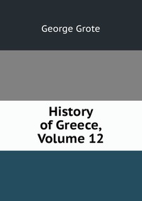 History of Greece, Volume 12