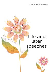 Life and later speeches