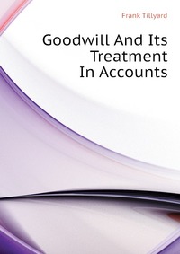 Goodwill And Its Treatment In Accounts