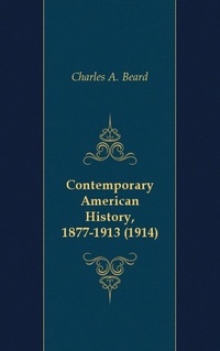 Contemporary American History, 1877-1913 (1914)