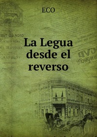 La Legua desde el reverso