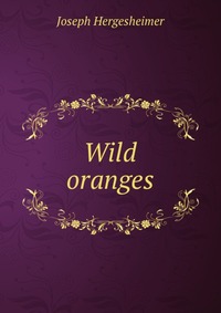 Wild oranges