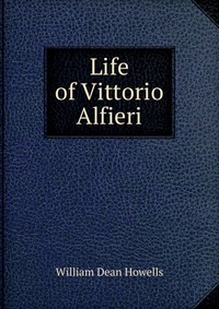 Life of Vittorio Alfieri