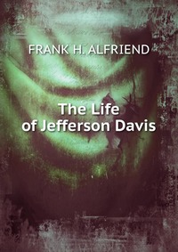 The Life of Jefferson Davis