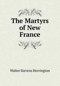 The Martyrs of New France