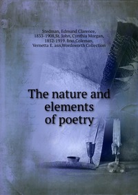 The nature and elements of poetry