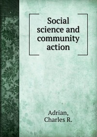 Social science and community action