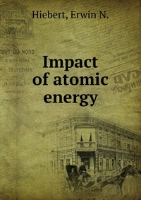 Impact of atomic energy