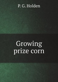 Growing prize corn