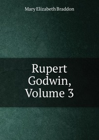 Rupert Godwin, Volume 3