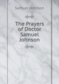 The Prayers of Doctor Samuel Johnson