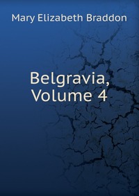 Belgravia, Volume 4