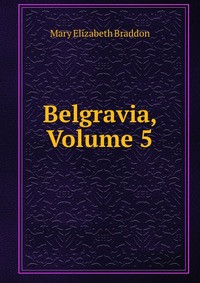 Belgravia, Volume 5