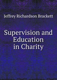 Supervision and Education in Charity