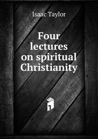 Four lectures on spiritual Christianity