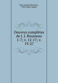 Oeuvres completes de J. J. Rousseau