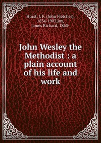 John Wesley the Methodist