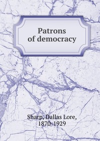 Patrons of democracy